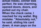 He said, “A man pays on the first date.” The next day proved otherwise.