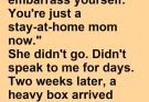 “I Dismissed My Wife as ‘Only a Stay-at-Home Mom’ and Barred Her From Her Reunion—Then a Mysterious Package Shattered My World”
